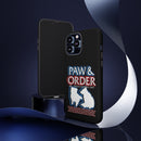 Paw & Order Phone Case