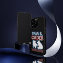 Paw & Order Phone Case