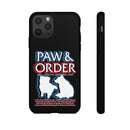 Paw & Order Phone Case