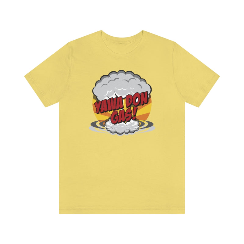 Yawa Don Gas Tee