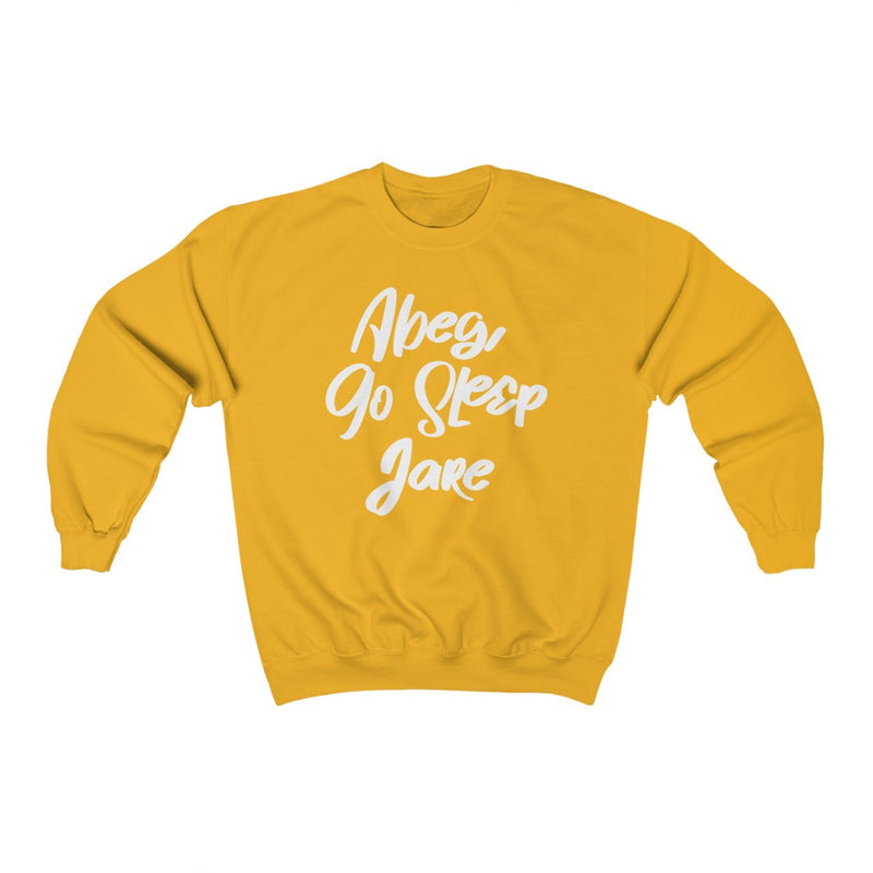 Abeg Go Sleep Jare Sweatshirt