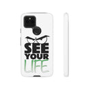 See Your Life Phone Case