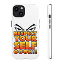 Respect Yourself Phone Case