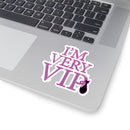I'm Very VIP Stickers