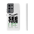 See Your Life Phone Case