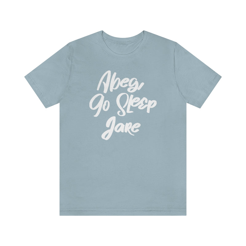 Abeg Go Sleep Jare Tee