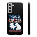 Paw & Order Phone Case