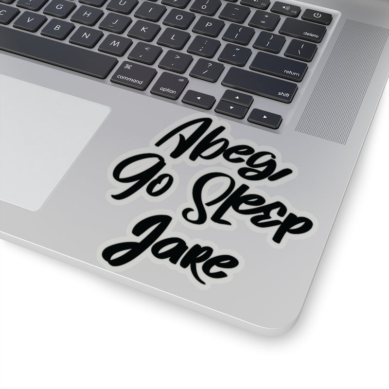 Abeg Go Sleep Stickers