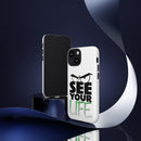 See Your Life Phone Case