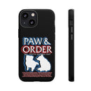Paw & Order Phone Case