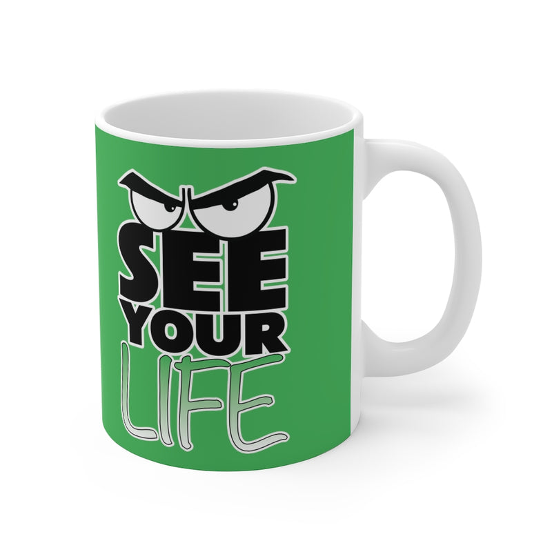 See Your Life Mug