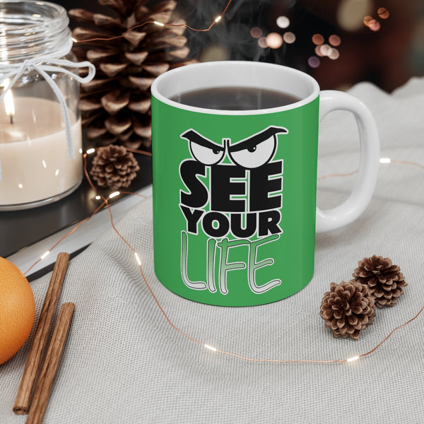 See Your Life Mug