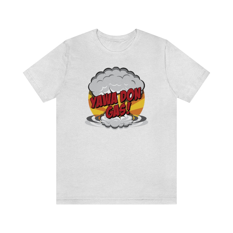 Yawa Don Gas Tee